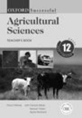 Oxford Successful Agricultural Sciences Gr 12 (Teachers Book)