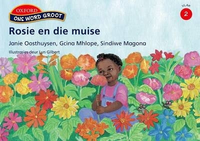 Ons Word Groot Rosie En Die Muise Vlak 2 Gr 4 (Leesboek)
