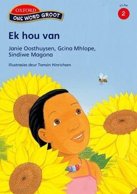 Ons Word Groot Ek Hou Van Vlak 2 Gr 4 (Leesboek)