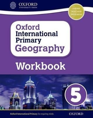 Oxford International Primary Geography (Workbook 5)