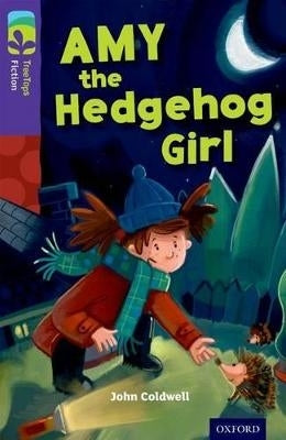 Oxford Reading Tree Treetops Fiction Amy the Hedgehog Girl (Level 11)