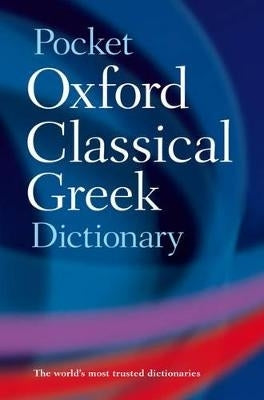 Pocket Oxford Classical Greek Dict (Revised)