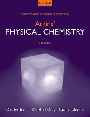 Student Solutions Manual to Accompany Atkins Physical Chemistry