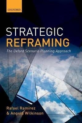 Strategic Reframing the Oxford Scenario Planning Approach