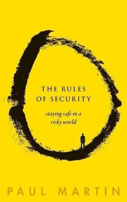 Rules of Security Staying Safe in a Risky World