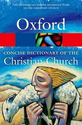 Concise Oxford Dict of the Christian Church