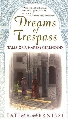 Dreams of Trespass Tales of a Harem Girlhood