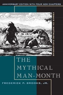 Mythical Man Month Essays on Software Engineering
