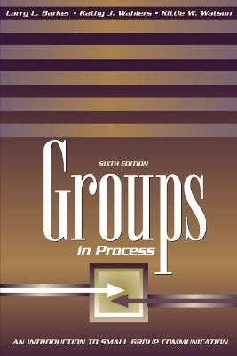 Groups in Process Intro to Small Group Communication
