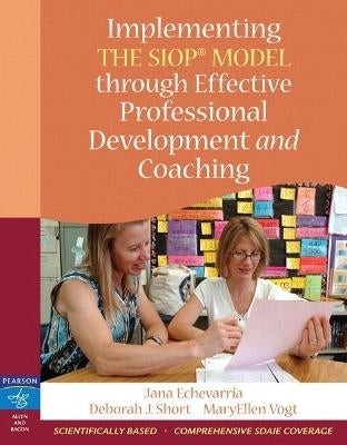 Implementing the Siop Model Through Effective Professional Development and Coaching