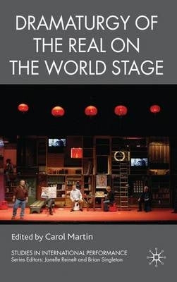 Dramaturgy of the Real on the World Stage (H/C)
