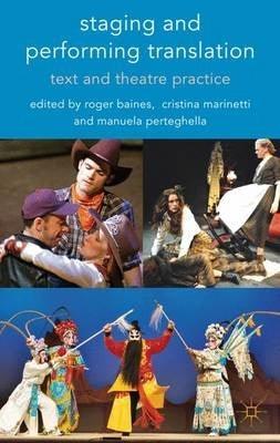 Staging and Performing Translation Text and Theatre Practice (H/C)