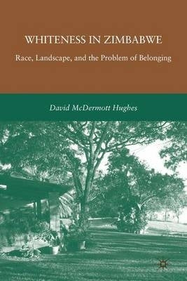 Whiteness in Zimbabwe Race Landscape and the Problem of Belonging