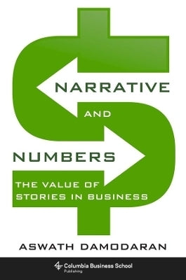 Narrative and Numbers the Value of Stories in Business