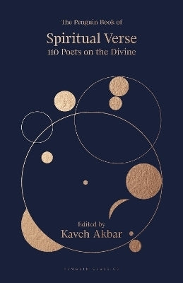 Penguin Book of Spiritual Verse 100 Poets on the Divine