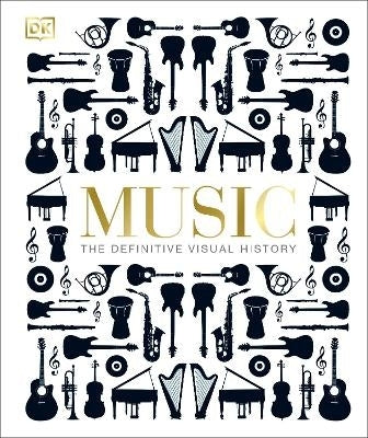 Music the Definitive Visual History
