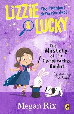 Lizzie and Lucky the Mystery of the Disappearing Rabbit