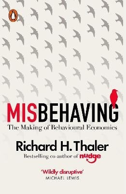 Misbehaving the Making of Behavioural Economics