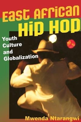 East African Hip Hop Youth Culture and Globalization