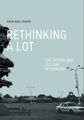 Rethinking a Lot the Design and Culture of Parking (H/C)