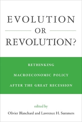 Evolution or Revolution Rethinking Macroeconomic Policy After the Great Recession (H/C)