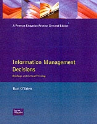 Information Management Decisions Briefings and Critical Thinking