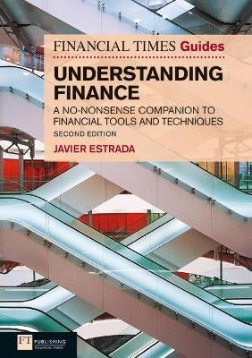 Financial Times Guide to Understanding Finance a No Nonsense Companion to Financial Tools and Techn