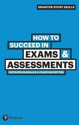 How to Succeed in Exams and Assessments