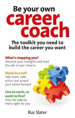 Be Your Own Career Coach the Toolkit You Need to Build the Career You Want