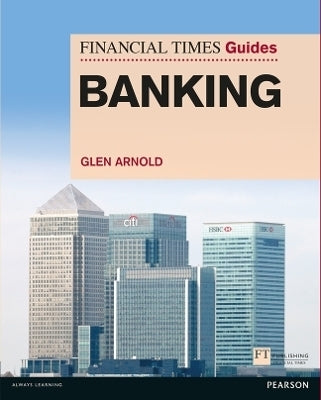 Financial Times Guide to Banking