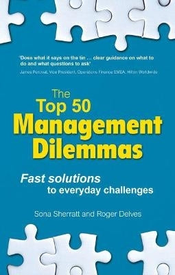 Top 50 Management Dilemmas Fast Solutions to Everyday Challenges