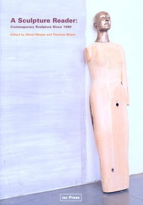 Sculpture Reader Contemporary Sculture Since 1980