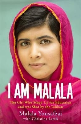 I Am Malala the Girl Who Stood Up for Education and Was Shot by the Taliban