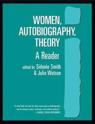 Women Autobiography Theory a Reader