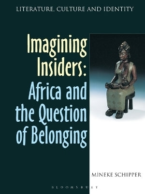 Imagining Insiders Africa and the Question of Belonging