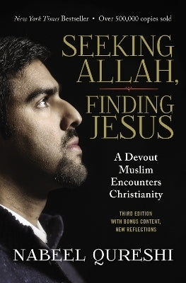 Seeking Allah Finding Jesus a Devout Muslim Encounters Christianity