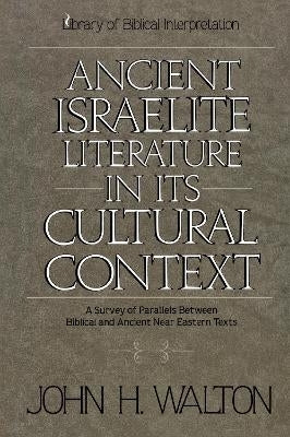 Ancient Israelite Literature in Its Cultural Context