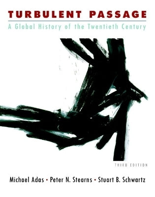 Turbulent Passage a Global History of the Twentieth Century