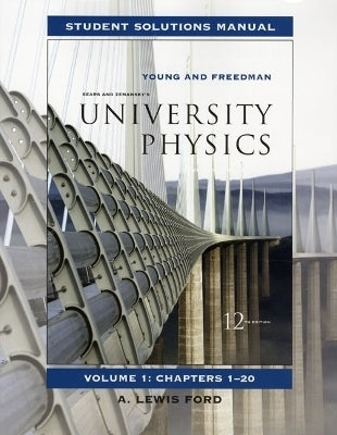 University Physics Student Solutions Manual (Volume 1) (Chapters 1-20)