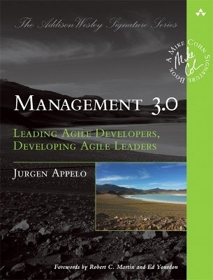 Management 3.0 Leading Agile Developers Developing Agile Leaders