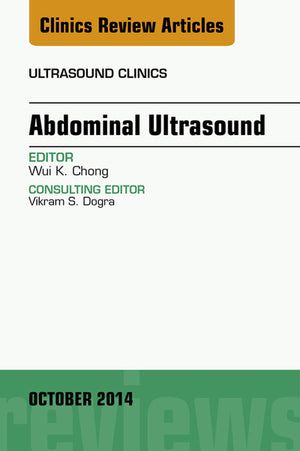 Abdominal Ultrasound, an Issue of Ultrasound Clinics