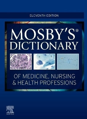 Mosbys Dict of Medicine Nursing and Health Professions