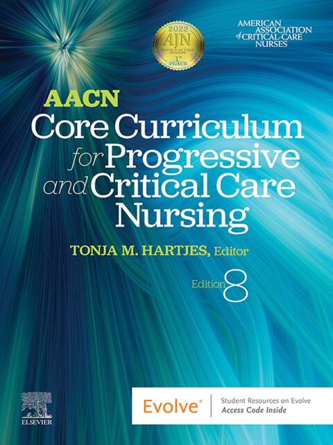 Aacn Core Curriculum for Progressive and Critical Care Nursing