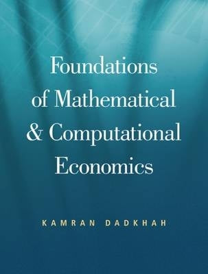 Foundations of Mathematical and Computational Economics