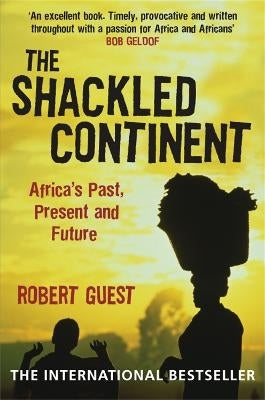 Shackled Continent Africas Past Present and Future (Pb)