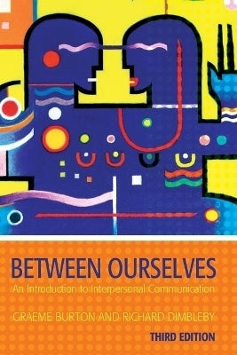 Between Ourselves an Intro to Interpersonal Communication