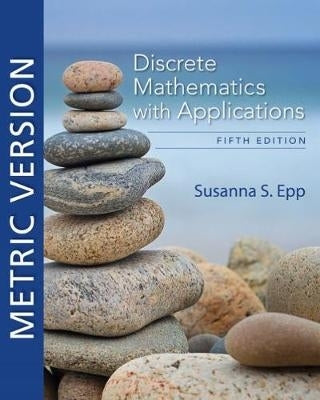 Discrete Mathematics With Applications (Metric Edition)