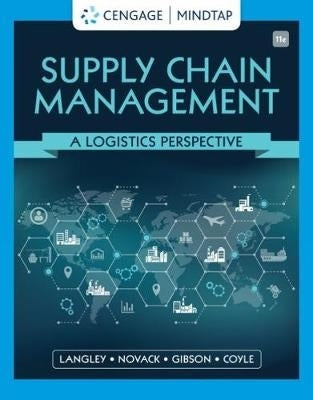 Supply Chain Management a Logistics Perspective (Refer to 9780357984864)