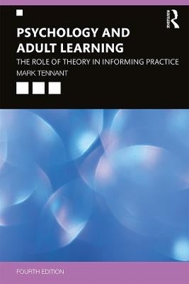 Psychology and Adult Learning the Role of Theory in Informing Practice