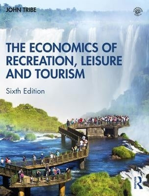Economics of Recreation Leisure and Tourism